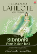 THE LEGEND OF LAHILOTE EPISODE BIDADARI YANG INGKAR JANJI