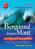 BERGUMUL DENGAN MAUT