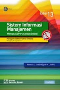 SISTEM INFORMASI MANAJEMEN : Mengelola Perusahaan Digital. Edisi.13