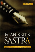 JALAN KRITIK SASTRA : Aplikasi Teori Poskolonial hingga Ekokritik