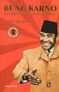 BUNG KARNO PENYAMBUNG LIDAH RAKYAT INDONESIA. Edisi Revisi