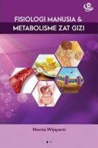 FISIOLOGI MANUSIA DAN METABOLISME ZAT GIZI