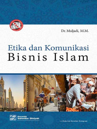 ETIKA DAN KOMUNIKASI BISNIS ISLAM