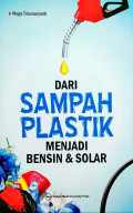 DARI SAMPAH PLASTIK MENJADI BENSIN & SOLAR
