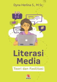 LITERASI MEDIA : Teori dan Fasilitasi