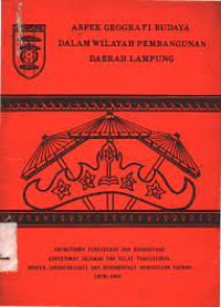 ASPEK GEOGRAFI BUDAYA DALAM WILAYAH PEMBANGUNAN DAERAH LAMPUNG