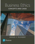 BUSINESS ETHICS CONCEPTS AND CASES