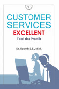 COSTUMER SERVICES EXCELLENT : Teori dan Praktik