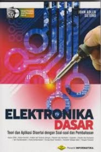 ELEKTRONIKA DASAR : Teori dan Aplikasi Disertai dengan Soal-Soal dan Pembahasan