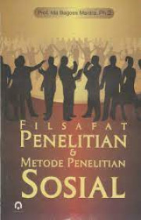 FILSAFAT PENELITIAN & METODE PENELITIAN SOSIAL