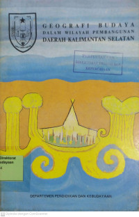 GEOGRAFI BUDAYA DALAM WILAYAH PEMBANGUNAN DAERAH KALIMANTAN SELATAN