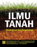 ILMU TANAH : Dasar-Dasar dan Pengolahan