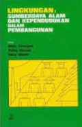 LINGKUNGAN : SUMBER DAYA ALAM DAN KEPENDUDUKAN DALAM PEMBANGUNAN