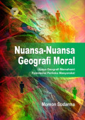 NUANSA-NUANSA GEOGRAFI MORAL : Upaya Geografi Memahami Fenomena Perilaku Masyarakat