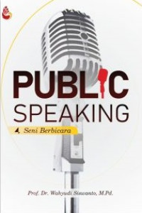 PUBLIC SPEAKING : Seni Berbicara