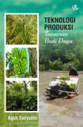 TEKNOLOGI PRODUKSI TANAMAN BUDI DAYA