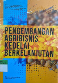 PENGEMBANGAN AGRIBISNIS KEDELAI BERKELANJUTAN