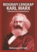 BIOGRAFI LENGKAP KARL MARX : Pemikiran Dan Pengaruhnya