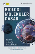 BIOLOGI MOLEKULER DASAR : Dalam Bidang Kesehatan