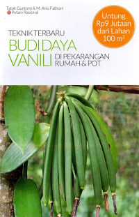 TEKNIK TERBARU BUDIDAYA VANILI DI PEKARANGAN RUMAH & POT