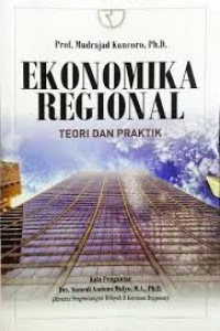 EKONOMIKA REGIONAL : Teori dan Praktik