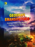 GEOGRAFI EMANSIPATORIS : Kontribusi Geografi dalam Menelaah Rupa-Rupa Perilaku Keruangan