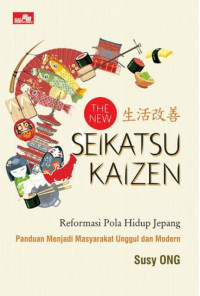 THE NEW SEIKATSU KAIZEN : Reformasi pola hidup Jepang