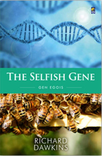 THE SELFISH GENE : Gen Egois