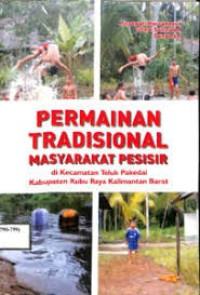 Image of PERMAINAN TRADISIONAL MASYARAKAT PESISIR di Kecamatan Teluk Pakedai Kabupaten Kubu Raya Kalimantan Barat