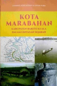 Image of KOTA MARABAHAN KABUPATEN BARITO KUALA DALAM LINTASAN SEJARAH