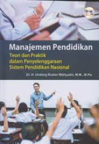 Image of MANAJEMEN PENDIDIKAN (TEORI DAN PRAKTIK DALAM PENYELENGGARAAN SISTEM PENDIDIKAN NASIONAL)