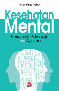 Image of KESEHATAN MENTAL : Perspektif Psikologis dan Agama