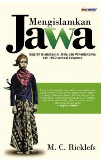 Image of MENGISLAMKAN JAWA : Sejarah Islamisasi di Jawa dan Penentangnya dari 1930 sampai sekarang