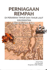 Image of PERNIAGAAN REMPAH DI PERAIRAN TIMUR DAN TIMUR LAUT KALIMANTAN ABAD XVI DAN XVII