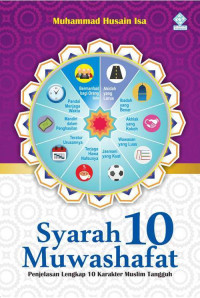 Image of SYARAH 10 MUWASHAFAT : Penjelasan Lengkap 10 Karakter Muslim Tangguh