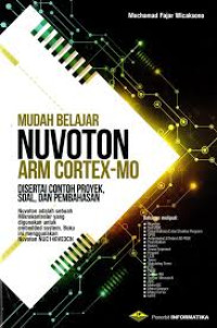 Image of MUDAH BELAJAR NUVOTON ARM CORTEX-MO (DISERTAI CONTOH PROYEK SOAL DAN PEMBAHASAN)