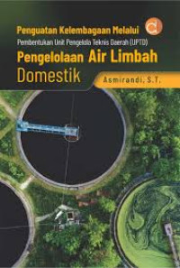 Image of PENGUATAN KELEMBAGAAN MELALUI PEMBENTUKAN UNIT PENGELOLA TEKNIS DAERAH (UPTD) PENGELOLAAN AIR LIMBAH DOMESTIK
