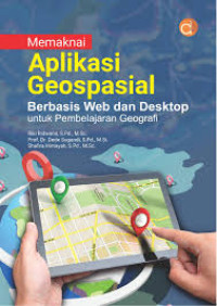 Image of MEMAKNAI APLIKASI GEOSPASIAL BERBASIS WEB DAN DESKTOP UNTUK PEMBELAJARAN GEOGRAFI