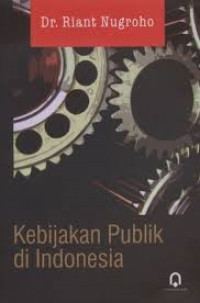 Image of KEBIJAKAN PUBLIK DI INDONESIA