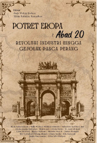 Image of POTRET EROPA ABAD 20 : Rrevolusi Industri Hingga Gejolak Pasca Perang