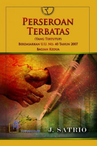 Image of PERSEROAN TERBATAS (YANG TERTUTUP) BERDASARKAN U.U. NO. 40 TAHUN 2007. BAGIAN KEDUA