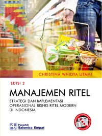 Image of Manajemen Ritel : Strategi dan Implementasi Operasional Bisnis Ritel Modern di Indonesia